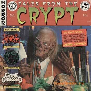 Gore Blast & Blasphemation & Gore Obsessed - Tales From The Crypt (Split) (2011)