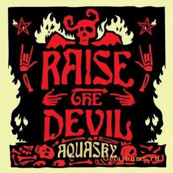 Aquasky - Raise The Devil (2011)