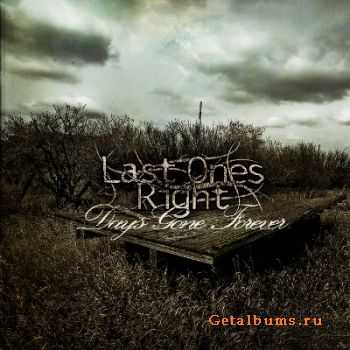 Last Ones Right - Days gone forever [Single] (2011)