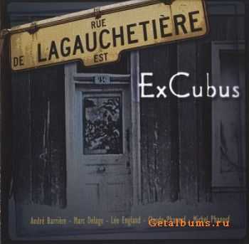 ExCubus  - De Lagauchetiere (2011)