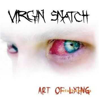 Virgin Snatch  - Art Of Lying (2005)