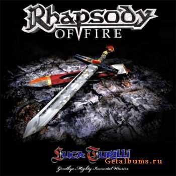 Rhapsody of Fire / Luca Turilli - Goodbye Mighty Inmortal Warrior (3CD) ((2011) )