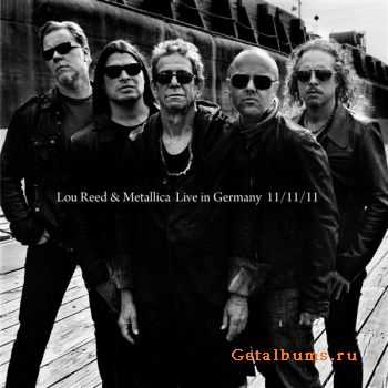 Lou Reed & Metallica - Live in Germany  (11.11.2011)