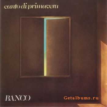 Banco Del Mutuo Soccorso  - Canto Di Primavera (1979)