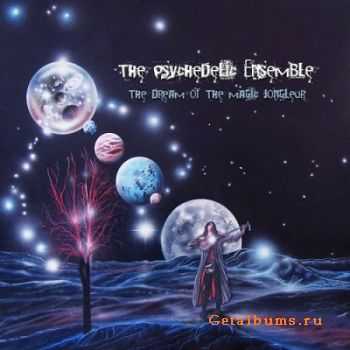 The Psychedelic Ensemble  - The Dream Of The Magic Jongleur (2011)