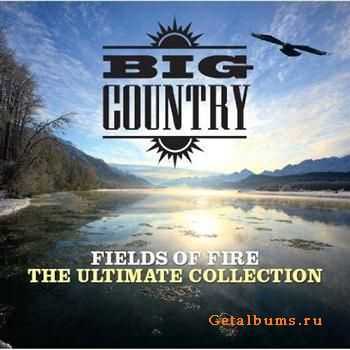 Big Country  Fields Of Fire: The Ultimate Collection? (2011)