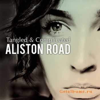 Aliston Road - Tangled & Complicated [Single] (2011)