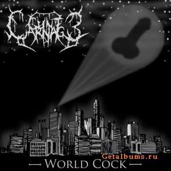 Cunt Carnage - World Cock (EP) (2011)