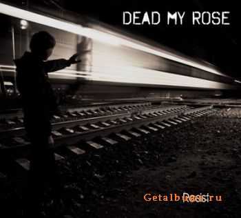 Dead My Rose - Resist [Single]  (2011)