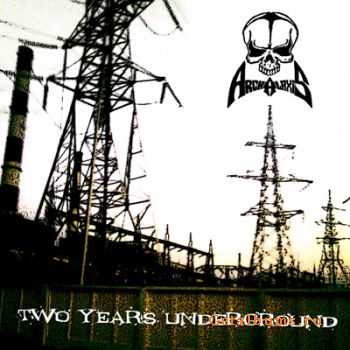 ArchAlaxiS  - Two Years Underground [EP] (2011)