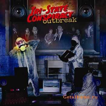 Tri State Conspiracy - Outbreak (2011)