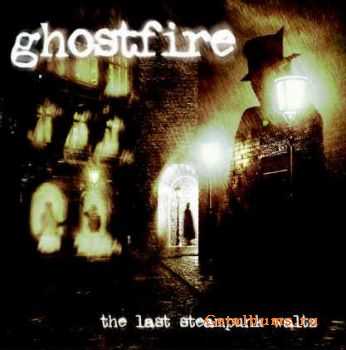 Ghostfire - The Last Steampunk Waltz (Single) (2010)