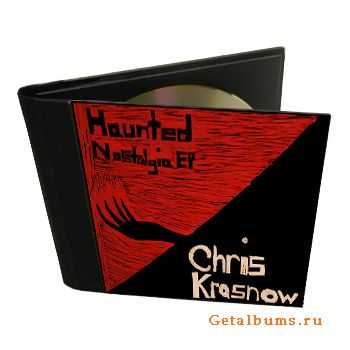 Chris Krasnow - Haunted Nostalgia [EP] (2011)