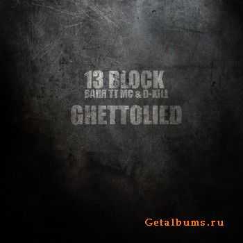 13 Block(D-Kill ft. Ваня TTmc) - GhettoLied (2011) 13 Block(D-Kill ft. Ваня TTmc) - GhettoLied (2011)