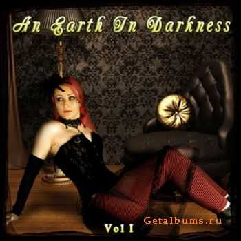 VA - An Earth In Darkness Vol. I (2011)