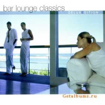 VA - Bar Lounge Classics (Deluxe Edition) (2003)