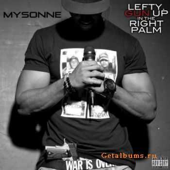 Mysonne - Lefty Gun Up In The Right Palm (2011)