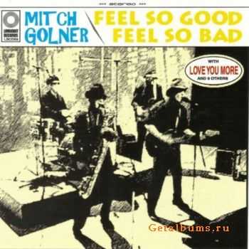 Mitch Golner - Feel So Good, Feel So Bad (2011)