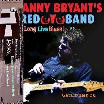 Danny Bryants Red Eye Band - Long Live Blues! (Malaysia Edition) 2011 