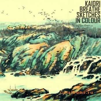 Kaiori Breathe - Sketches In Colour (2011)