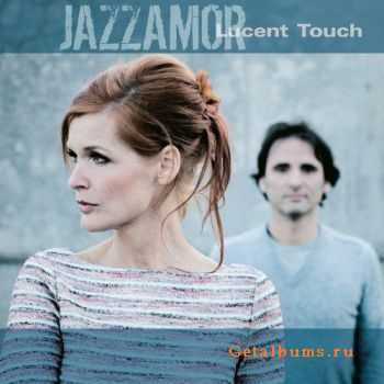 Jazzamor   Lucent Touch (2011)