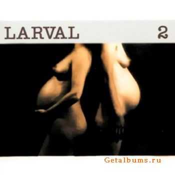 Larval - Larval 2 1998