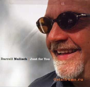 Darrell Nulisch - Just For You (2009)