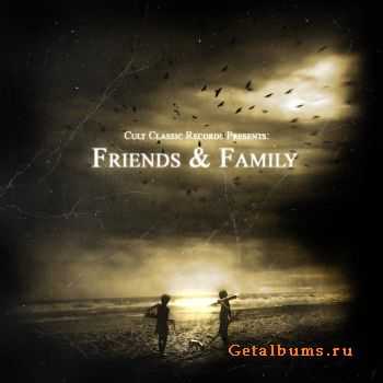 Cult Classic Records Present - Friends and Family (2011)