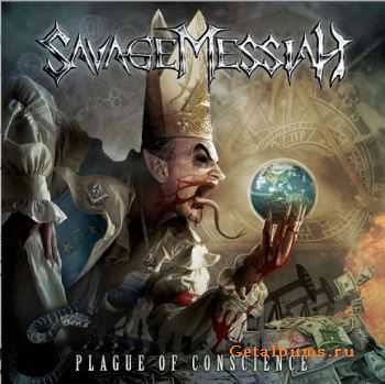 Savage Messiah - Plague Of Conscience (2012)