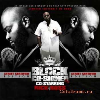 Rick Ross - Block Co-signed (2011)