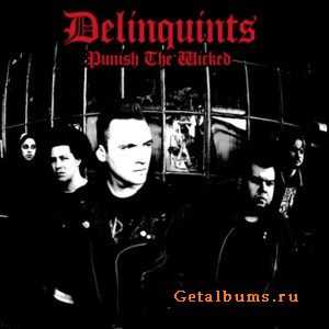 Delinquints - Punish The Wicked (2011)