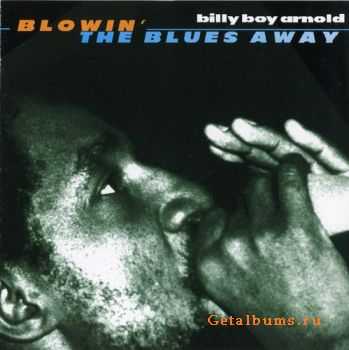 Billy Boy Arnold - Blowin' The Blues Away - 1977 (1997)