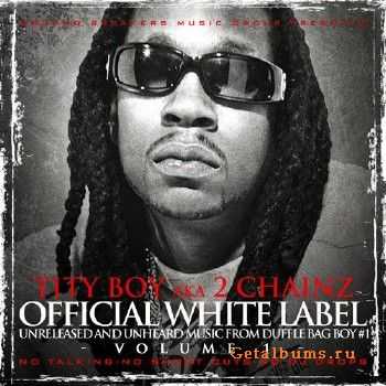Tity Boi - Official White Label (2011) Tity Boi - Official White Label (2011)