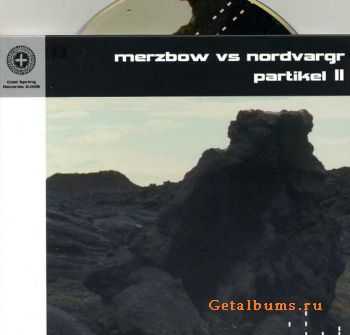 Merzbow vs. Nordvargr - Partikel ll (2007)