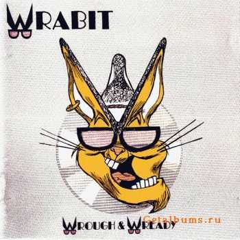 Wrabit - Wrough & Wready (1981)