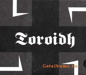 Toroidh - Those Who Do Not Remember The Past Are Condemned To Repeat It (2001)