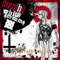 MX Nihil  White Screams (2007)