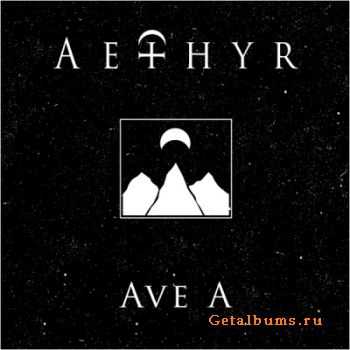 Aethyr  - Ave A [EP] (2011)