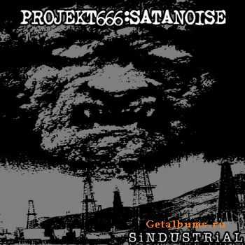 Projekt666:Satanoise - Sindustrial (2011)