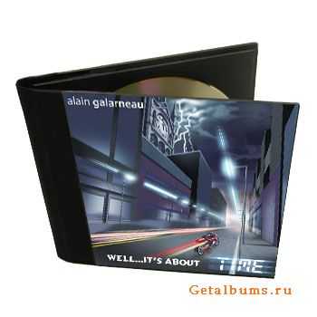 Alain Galarneau - Well...it's about TIME! (2011)