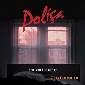 Polica - Give You The Ghost (2012)