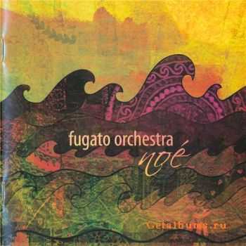 Fugato Orchestra - Noe (2010)