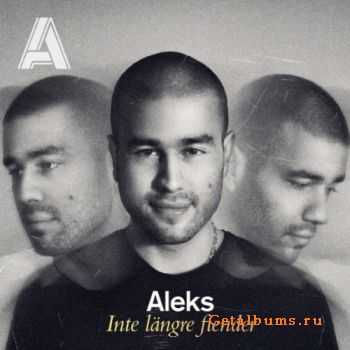 Aleks  Inte Langre Fiender (2011)