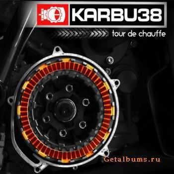 Karbu38 - Tour De Chauffe (2011)