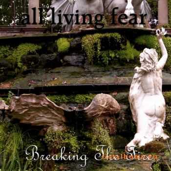 All Living Fear - Breaking The Fire (EP) (2011)