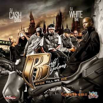 Ruff Ryders - Ryde Till We Die (2011)
