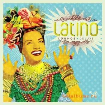 VA - Latino Lounge Deluxe (2011)