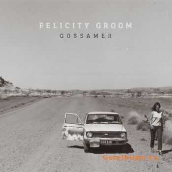 Felitiy Groom - Gossamer (2011)