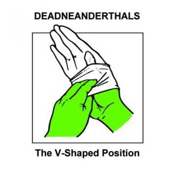 Dead Neanderthals - The V-Shaped Position (EP) (2011)