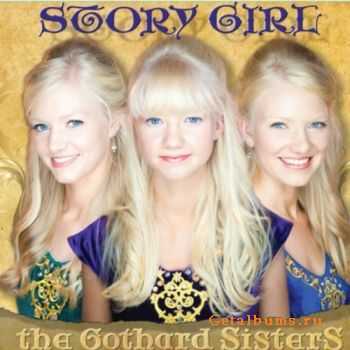 The Gothard Sisters - Story Girl (2011)